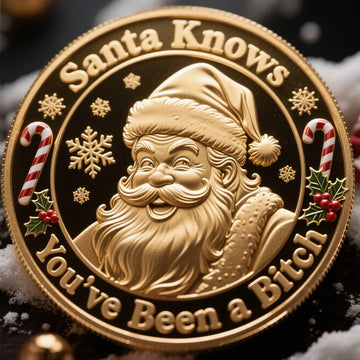 Santa Knows You've Been a Bitch Coin – Funny Christmas Gift