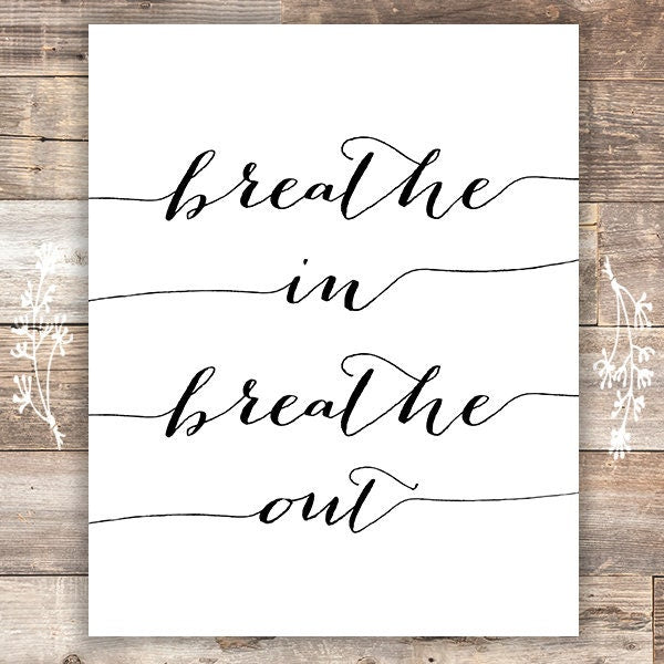 Breathe In Breathe Out Wall Art Print - 8x10