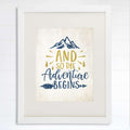 And So The Adventure Begins Art Print - 8x10