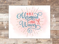 Be A Mermaid And Make Waves Art Print - 8x10