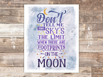 Don't Tell Me The Sky's The Limit Art Print - Inspirational Quote - 8x10