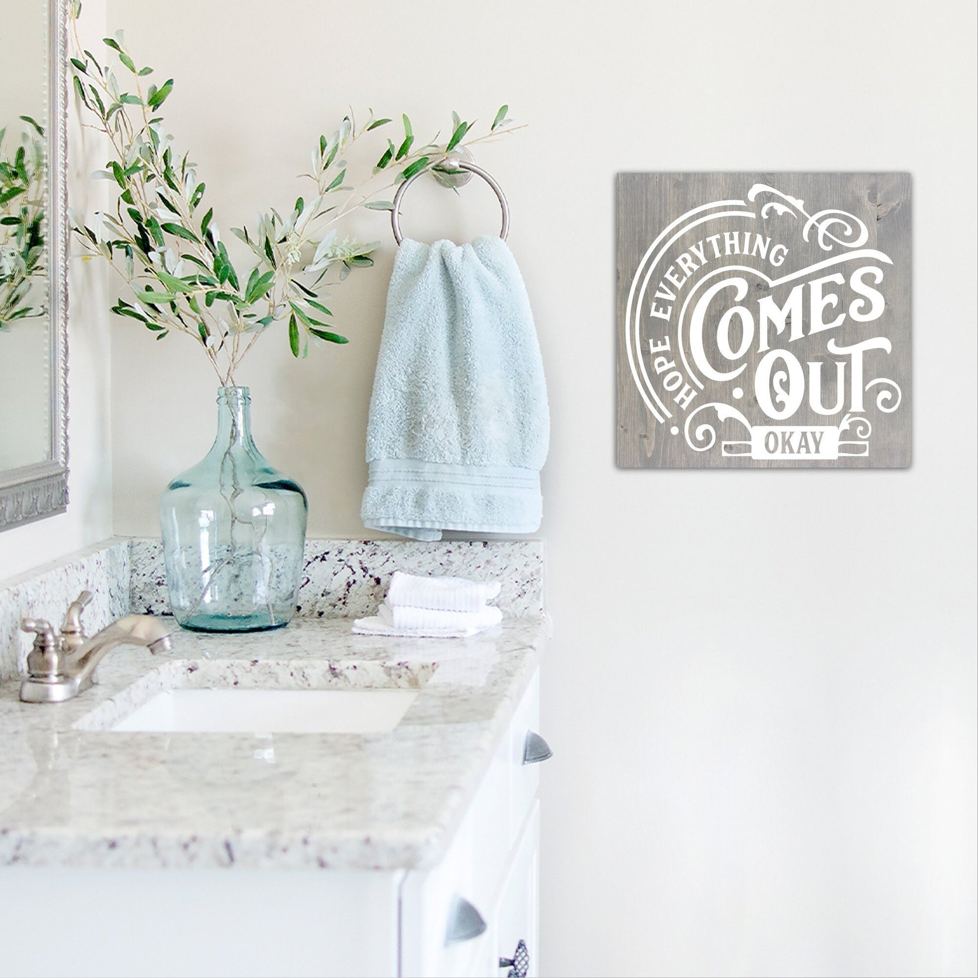 Hope Everything Comes Out Okay | Funny Bathroom Sign