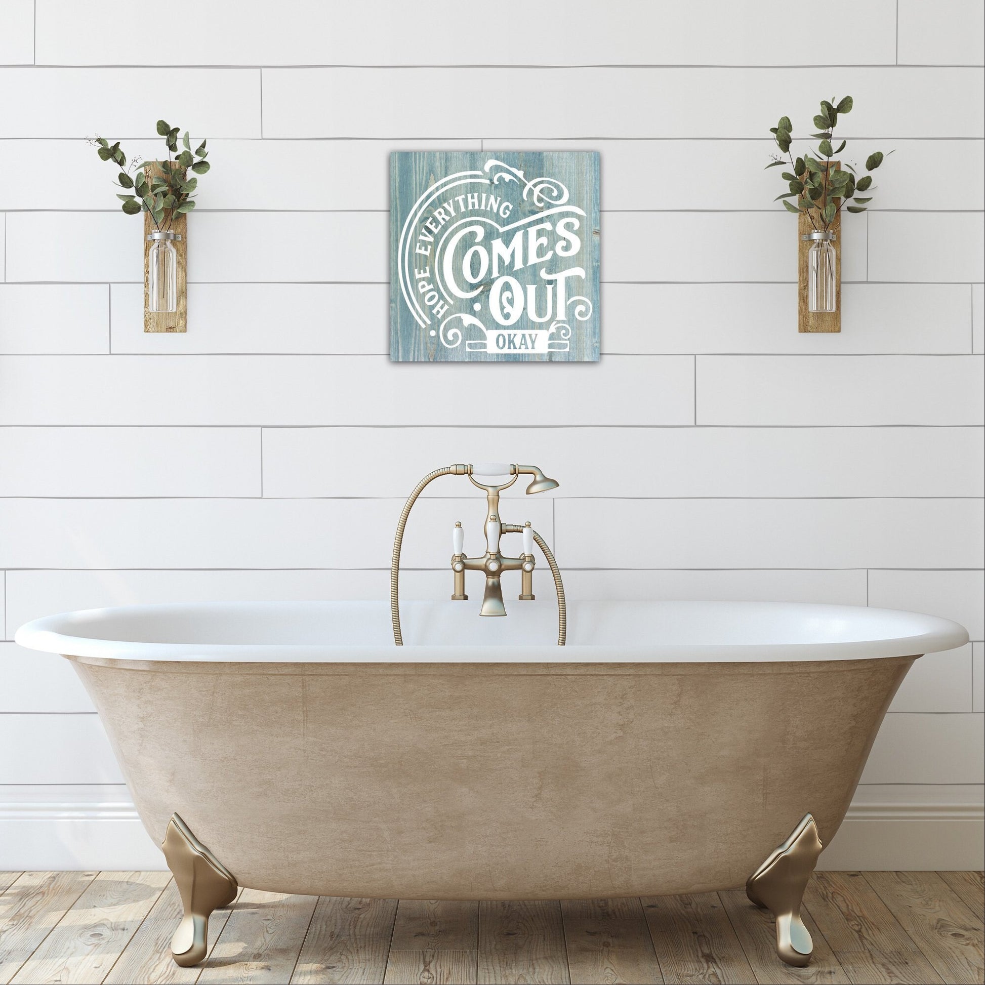 Hope Everything Comes Out Okay | Funny Bathroom Sign