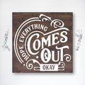 Hope Everything Comes Out Okay | Funny Bathroom Sign